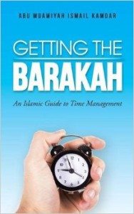 Getting The Barakah An Islamic Guide To Time Management