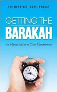 Getting The Barakah An Islamic Guide To Time Management