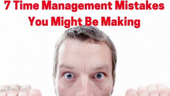 Time Management Mistakes