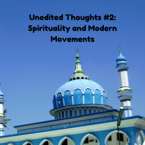 Spirituality and Modern Movements